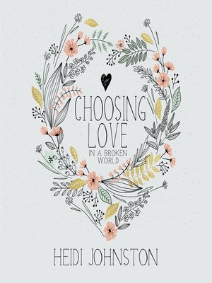 cover image of Choosing Love in a Broken World